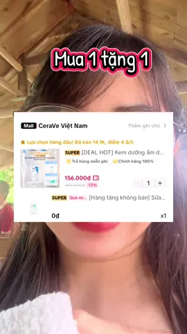Mua 1 tặng 1 nha quý dị  #thinhhanh #tiktokviral #xuhuong #tiktok #SaleLIVEDieuLuyen #TikTokShop88 #SuperBrandFestival #salevuifreeship #cerave #ceravevietnam #chamsocda #cerave 