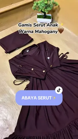 Abaya anak warna mahogany mewah banget bun🥰🫶✨ #abayaanaksethijab #abayaserutanak #gamisserutanak 
