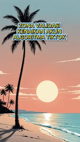 ZONA VALIDASI KENAIKAN AKUN ALGORITMA TIKTOK  #algoritmafyp #algoritmatiktokfyp #algoritmatiktok #fypage #edukasitiktok #system 
