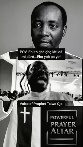 Prayer point in Yoruba: Ẹni tó gbé ẹbọ láti dá ìgbésí ayé mi dúró, láti fọ́ ìlérí Ọlọrun nínú ayé mi – Ẹbọ náà yóò padà di ìkú fún wọn!  Gbọ àsọrí agbára lát’ẹnu Prophet Taiwo Ojo – gbogbo ètò búburú yóò di àìmọ̀kan wọn, ìdílé rẹ yóò túbọ̀ rọ̀ mọ́ Ọlọrun!  Prayer point in English: Whoever has raised a sacrifice to stop my life, to block the promises of God from manifesting – that same sacrifice will bring their downfall!  Hear this prophetic declaration from Prophet Taiwo Ojo – every evil plan will backfire, and your life will shine in God’s glory!  #ProphetTaiwoOjo #EboYooPaYin #OgunAiyeTiBaje #powerfulprayeraltar  #prayer 