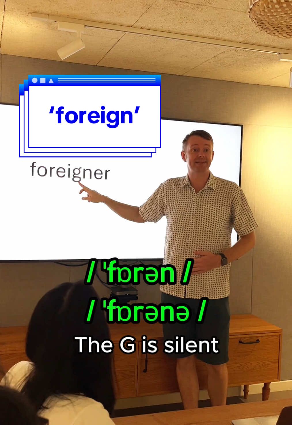 Fixing Vinglish 🇬🇧 'FOREIGN'  The G is silent, also in the word FOREIGNER.  This is like KN in English where the K is typically silent, such as in 