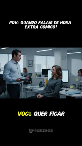 Pov: Quando falam de hora extra comigo! #vo3 #humor #trabalho #clt #ia 