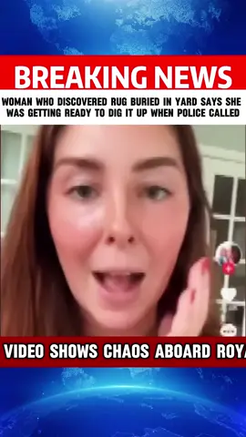 Woman who discovered rug buried in yard says she was getting ready to dig it up when police called.#news #tiktok #foryoupage #foryou #fyp #fyppppppppppppppppppppppp #tiktoknews 