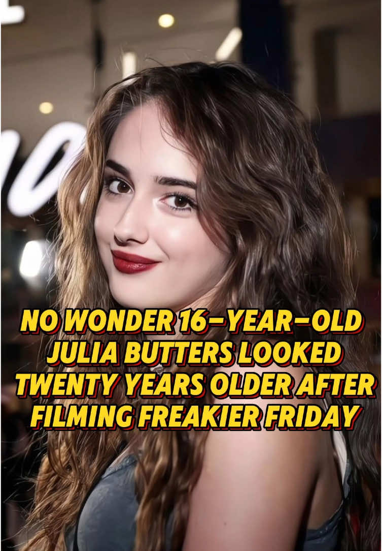 No wonder 16-year-old Julia Butters looked twenty years older after filming Freakier Friday#celebrity #entertainment#juliabutters#freakierfriday#fyp #fypシ #foryoupage 