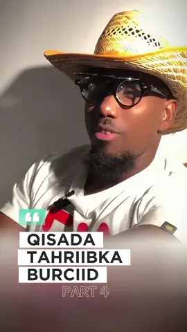 PART 4 | QISADA TAHRIIBKA BURCIID #somaliboy_77 #somalitiktok #foruyou #viral #viral 