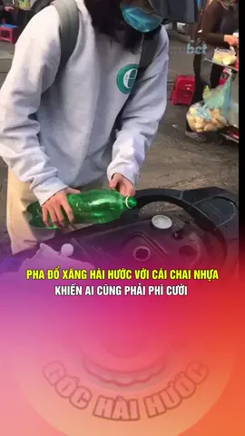 PHA ĐỔ XĂNG HÀI HƯỚC VỚI CÁI CHAI NHỰA KHIẾN AI CŨNG PHẢI PHÌ CƯỜI #giaitri #vuinhon #haihuoc #videohaihuoc #viralvideos
