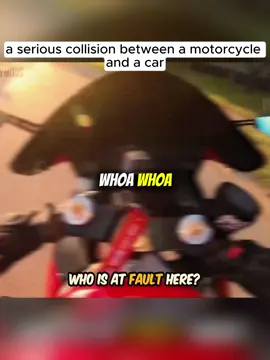 a serious collision between a motorcycle and a car