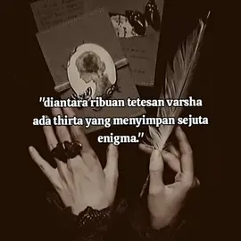 varsha : hujan  thirta : setetes air  enigma : teka teki  