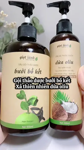Cặp gội xả, dầu gội bưởi bồ kết - Dầu xả thiên nhiên dừa oliu giúp hỗ trợ mọc tóc, giảm rụng Giọt Lành #giotlanh #tocmuot #capgoixa #xuhuonglamdep #chamtoc  @Thích Uống Coca 