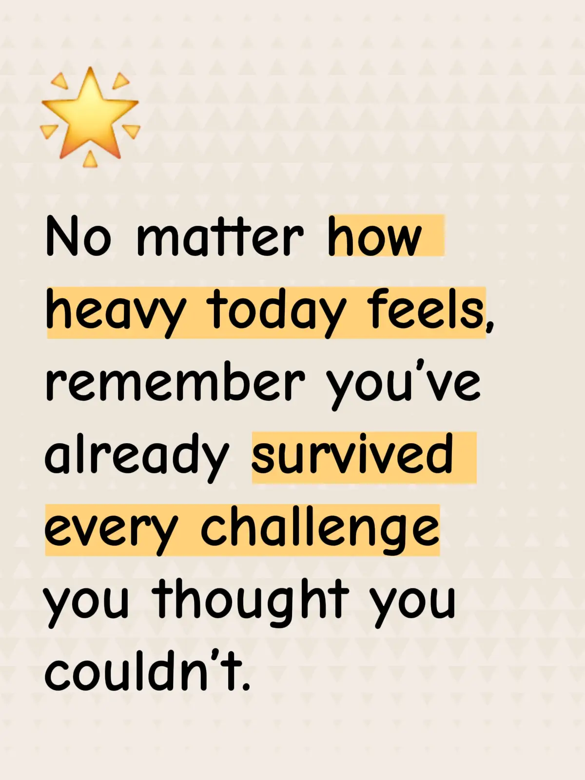 This reminder speaks to the resilience within all of us. Life’s challenges can feel overwhelming, but each time you’ve faced hardship, you’ve found the strength to move forward. It’s proof that you’re stronger than you realize. No matter what today brings, remember—you’ve conquered the impossible before, and you can do it again. Your strength is unmatched.