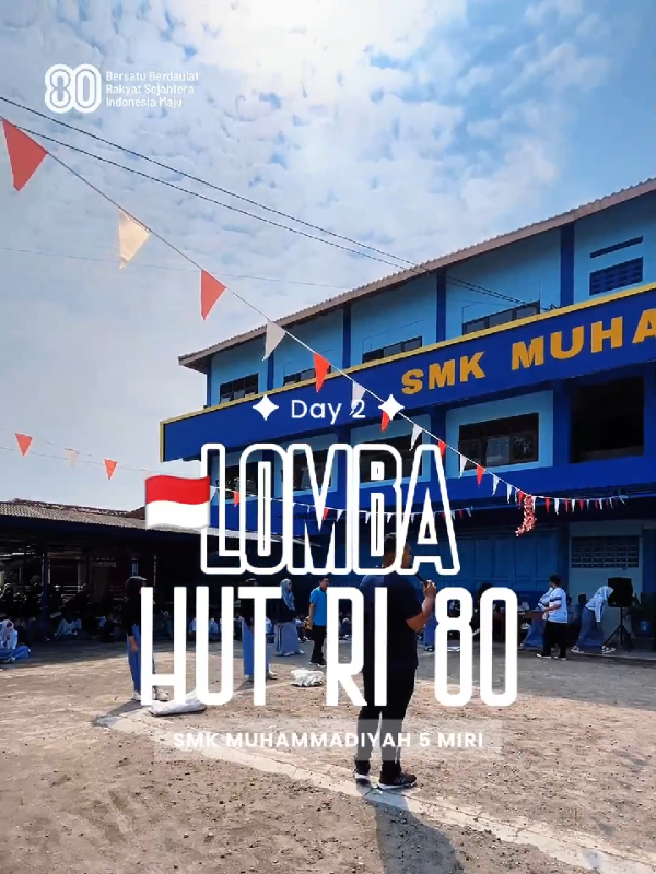 [Day-2 Semarak Lomba HUT RI ke-80 SMK MUH 5 MIRI] #CapCut #sragen24jam #hutri80 #lomba17agustus #stemari @smkmuh5miri 