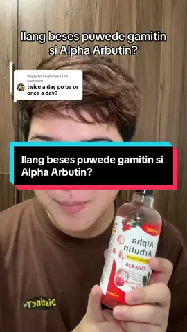 Replying to @Angel Lykaaa Ilang beses puwede gamitin si Alpha Arbutin? #fyp #whiteningserum #whiteningproductsfobody 