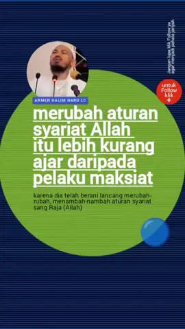 Merubah syariat itu lebih kurang ajar daripada maksiat.  #kajiansunnah #kajiansalaf #kajianislam #quotesislami #quotesoftheday                                                                   
