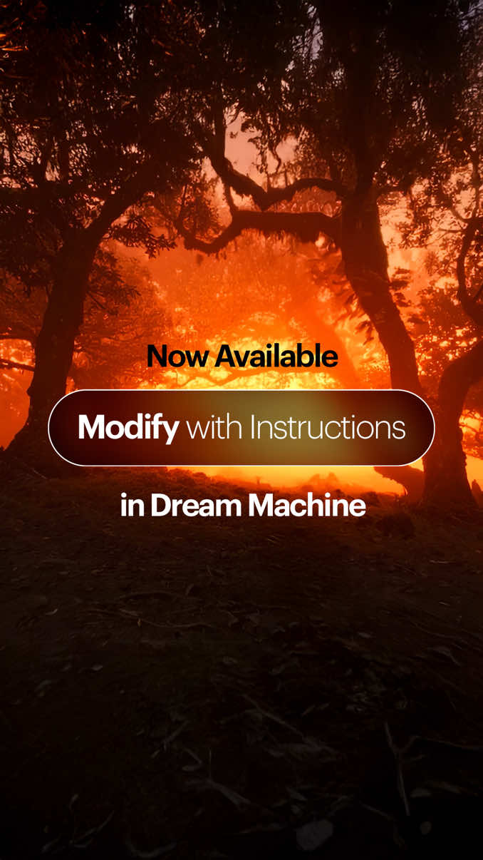 Modify with Instructions is available now in Dream Machine to all subscribers. Direct changes in any video for swapping, removal, refinements and restyling across VFX, advertising, film, and design workflows using natural language. Try it today.