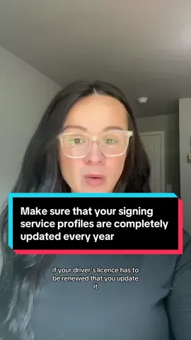 Make sure that your signing service profiles are completely updated every year