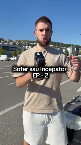 Sofer sau Incepator Ep 2