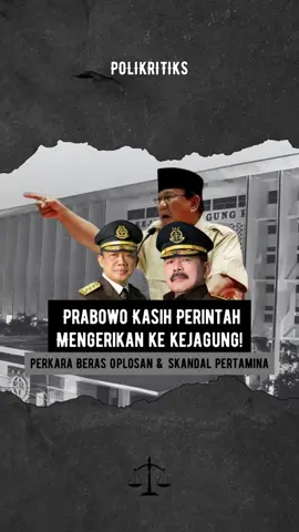 Beras Oplosan & Skandal Pertamina, Prabowo Kasih Perintah Mengerikan ke Kejagung dan Jampidsus! #LoyalitasKejagung #FebrieAdriansyah #Jampidsus #Kejagung #KejaksaanRI #StBurhanuddin #KejaksaanAgung #Korupsi #prabowo #pertamina #berasoplosan #beritaviral #tiktokpelitfyp #beranda #fyp #fyppppppppppppppppppppppp 