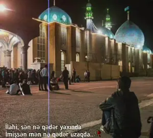 İlahi, necə də mehribansan, Baxmayaraq ki, qəbahətim var..🥀 (Ərəfə duasından)