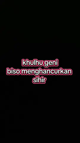 dirumah kena sihir' badan' kena sihir? iki lho mantranya y harus kamu amalkan...#khulhugeni #kulhugeni #fyp #fypage 