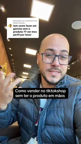 Respondendo a @Micael Dantas Fez sentido para você? Tem conseguido vender bem sem os produtos em mãos? #tiktokshop #vendasnotiktokshop 