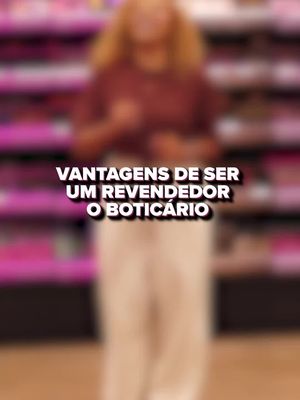 Seja um revendedor O Boticário