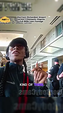 P1. Sha'Carri Richardson Airport Arrest -  Domestic Dispute Full Body-cam Footage #cops #copsoftiktok #bodycam #police #policeofficer   