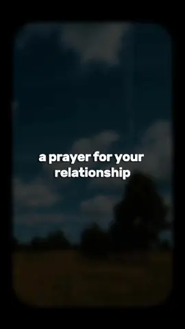 A Prayer For Your Relationship. #faith #christianity #prayer #iloveyou #istillloveyou 