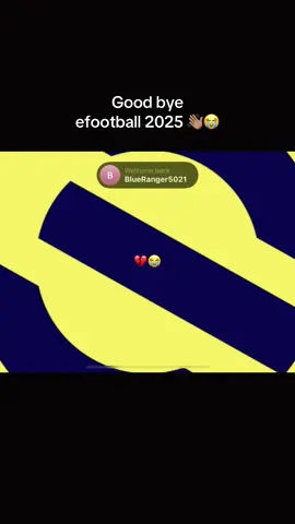 Good bye Efootball 25 #efootballmobile #foryoupage #fyp #footballtiktok #viraltiktok 