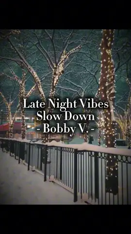Slow Down - Bobby V. #chill #vibe #music #vibes #spotify #fyp #hiphop #fyp #pop #rap #latenight #late #night #slowdown #bobbyvalentino #bobbyv #slow #down #bobby #v #valentino #olebrandselect #CapCut 