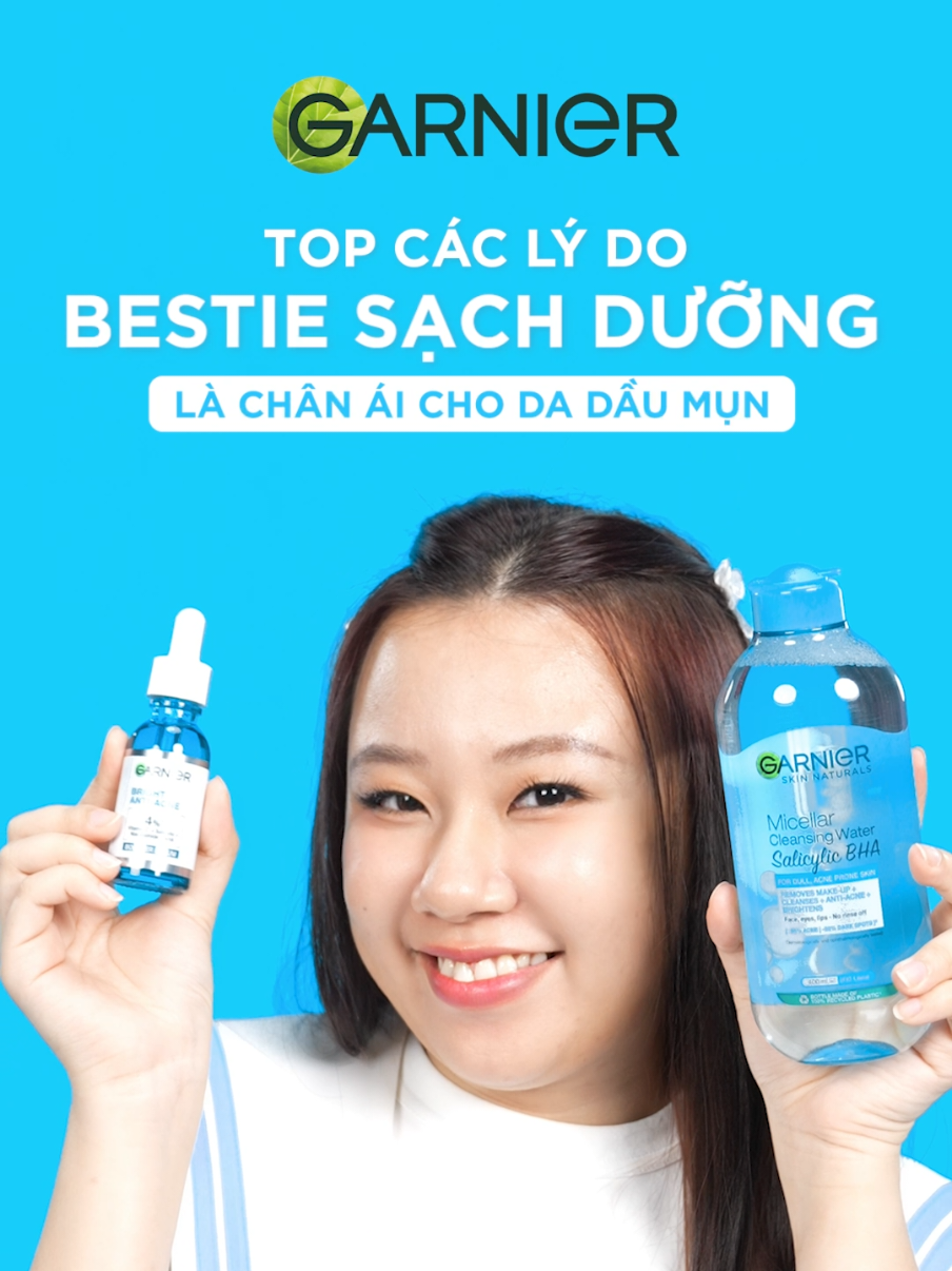 Bestie sạch dưỡng, chân ái cho da dầu mụn 🩵 #garnier_vn #muataitiktokshop #grnproduct #taytrang #depdachieu 