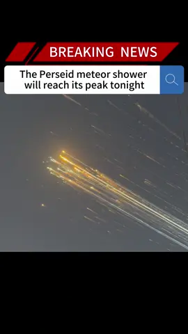 The Perseid meteor shower will reach its peak tonight#news #fyp #breakingnews #foryou#us #meteor #shower #peak 