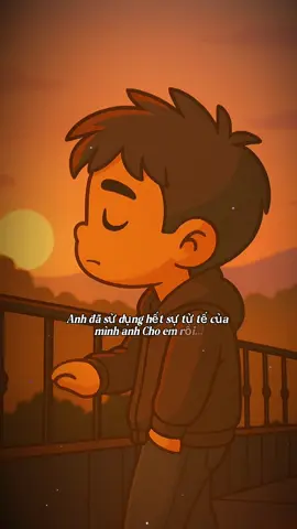 Anh đã dùng hết khả năng rồi…#tramcamxuc #nhachaymoingay #tamtrang #thinhhanh #CapCut 