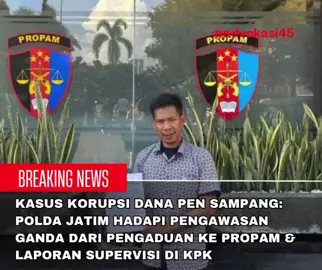 Lambannya penanganan korupsi DID Sampang memicu reaksi keras. Aktivis kini adukan ke Propam Polda Jatim, sementara laporan supervisi juga telah masuk & ditelaah oleh KPK. @poldajatimsurabaya @KPK_RI @DPR RI @gerindra @Habiburokhman @PRABOWO SUBIANTO #madura #sampangmadura #korupsi #poldajatim #bupatisampang 