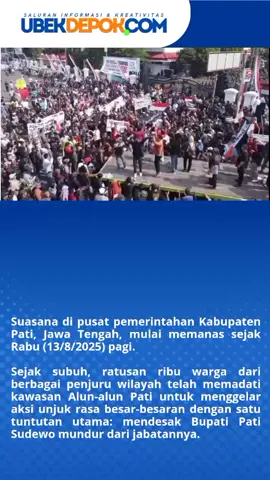 100.000 Warga Pati Padati Alun-alun MenerimanTantangan Bupati Sudewo. Suasana di pusat pemerintahan Kabupaten Pati, Jawa Tengah, mulai memanas sejak Rabu (13/8/2025) pagi. Sejak subuh, ratusan ribu warga dari berbagai penjuru wilayah telah memadati kawasan Alun-alun Pati untuk menggelar aksi unjuk rasa besar-besaran dengan satu tuntutan utama: mendesak Bupati Pati Sudewo mundur dari jabatannya. #ubeknasional #ubekdepok #jawatengah #depok24jam #pati 