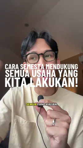 Cara membuat semesta mendukung semua usaha yang kita lakukan.