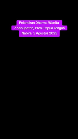 #PelantikanDharmaWanitaPuncak #OlehKetuaDWPPapuaTengah #Nabire5Agustus2025 #fffyyyypppppppppp #ViralTikTok @Ditha Alessia 