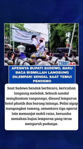 APESNYA BUPATI SUDEWO, BARU BACA BISMILLAH LANGSUNG DILEMPARI SENDAL SAAT TEMUI PENDEMO.