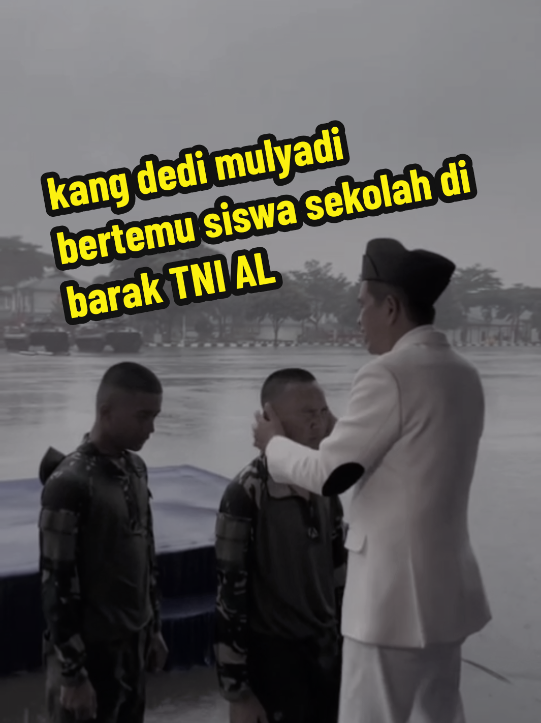 KANG DEDI MULYADI bertu siswa sekolah di barak TNI AL #kangdedimulyadi #dedimulyadi #fypviraltiktok🖤シ゚☆♡ #fyp 