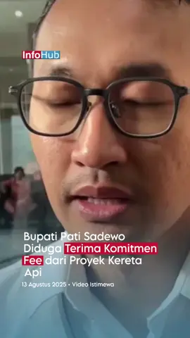 Komisi Pemberantasan Korupsi (KPK) mengungkap dugaan bahwa Bupati Pati, Sudewo (SDW), turut menerima aliran dana komitmen fee sebesar Rp3 miliar terkait proyek pembangunan jalur kereta api. Dugaan ini muncul saat Sudewo masih menjabat sebagai anggota Komisi V DPR RI. Juru Bicara KPK, Budi Prasetyo, menjelaskan bahwa informasi yang dihimpun menunjukkan Sudewo menjadi salah satu pihak yang diduga menerima aliran dana tersebut.  