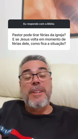 PASTOR NÃO TIRA FÉRIAS PQ S4T4NÁS NÃO TIRA - EU RESPONDO COM A BÍBLIA: #pastor #ferias #viagem #familia #descanso 