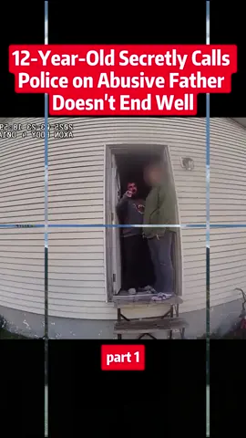 12-Year-Old Secretly Calls Police on Abusive Father Doesn’t End Well #cops #copsoftiktok #police #policeofficer #policeoftiktok 