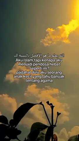 الله يعلم ما هو الأفضل بالنسبة لك. Allah tau yang terbaik untukmu.#fyp #qountesarabic #syaircinta #sanset #awan 