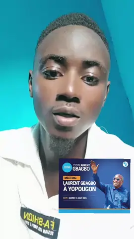 Tous le 16 Août à Yopougon pour écouter le président Laurent Gbagbo  #cotedivoire🇨🇮 #viral_video #aes🇲🇱🇧🇫🇳🇪 #pourtoi #cedeao 