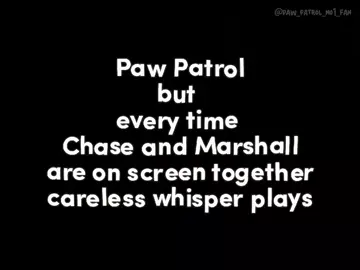That's just how the episode plays in my head lmao also I LOVE THIS TREND, it's hilarious 😂💙❤️ #pawpatrol #pawpatroledit #carelesswhisper  #charshall #edit                            