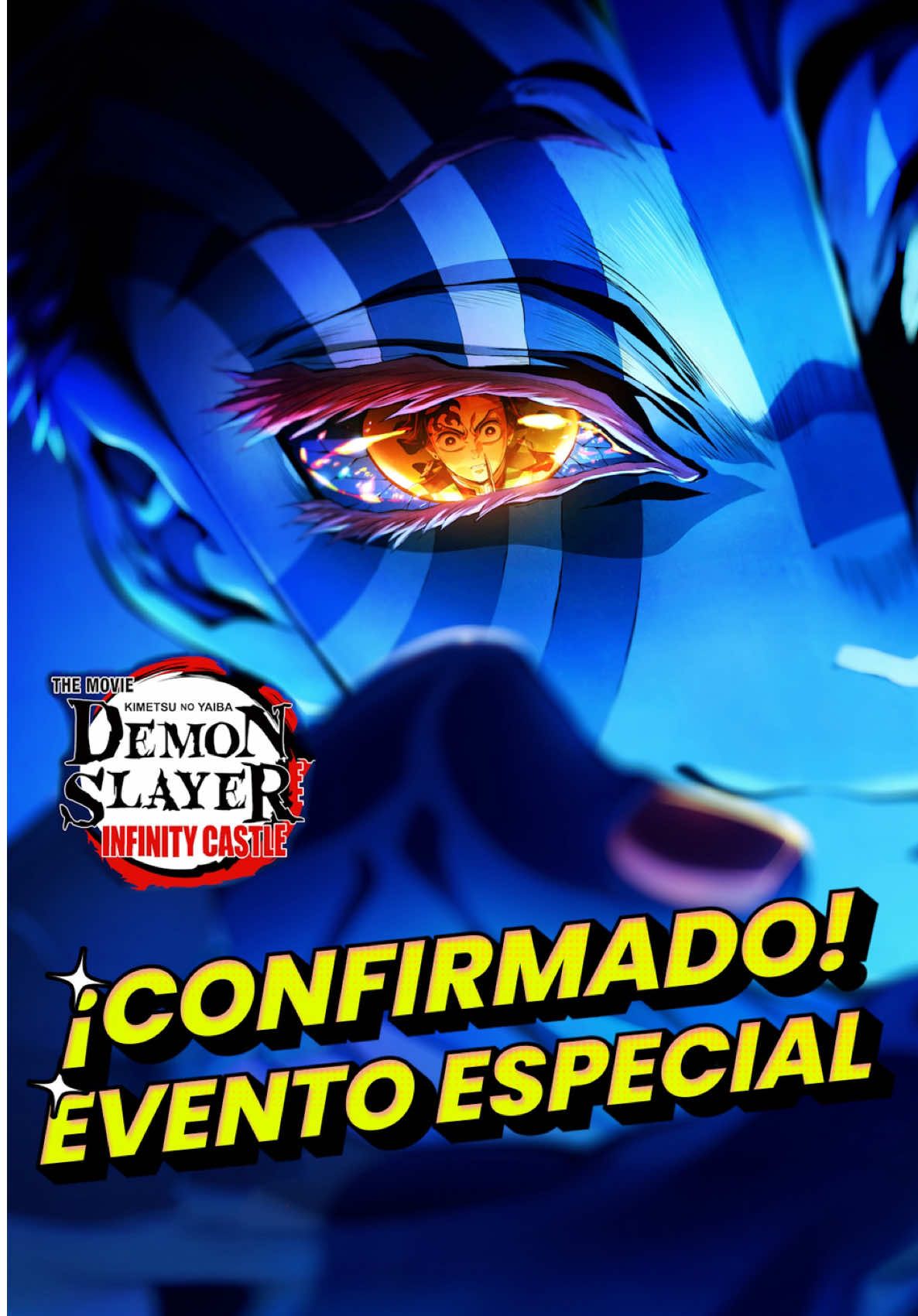 Respuesta a @Sally JN Confirmado evento especial Demon Slayer Castillo Infinito 🤩 #aldoyate #sala7 #demonslayer #kimetsunoyaiba #castilloinfinito #eventoespecial #anime #animenews #animetiktok #tiktokmehizover  @aldo YATE @Sony Pictures México @Cinépolis Online 