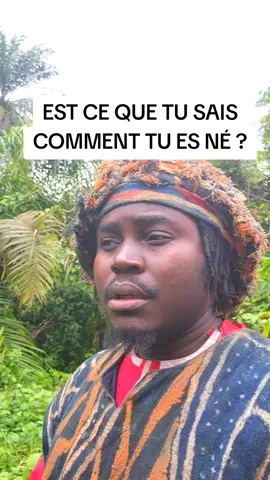 COMMENT TU ES NÉ ?