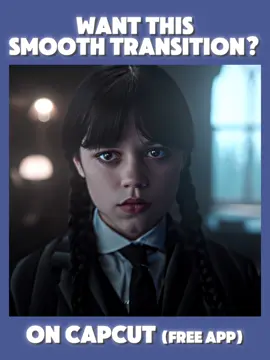 smooth transition tutorial on capcut || #capcut #capcuttutorial #editingtutorial #areyouaneditor #edit #capcutpioneer #kyhfx #wednesday #wednesdayaddams #wednesdaynetflix #wednesdayseason2 #jennaortegaedit #wednesdayedit  intro cr: @cousinqq 