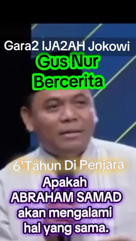 Gus Nur Bercerita #ijazahpalsu  #jokowi  #abrahamsamad  #kriminalisasi  #bayarpolisi polisi