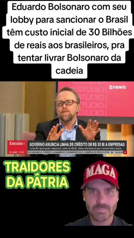 Eduardo Bolsonaro com seu lobby nos Estados Unidos custou 30 bilhões de reais aos brasileiros para tentar livrar Bolsonaro da cadeia 