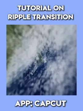 Tutorial on ripple transition in#CapCut #crucian31 #editor #areyouaneditor #capcut #capcutpioneer 